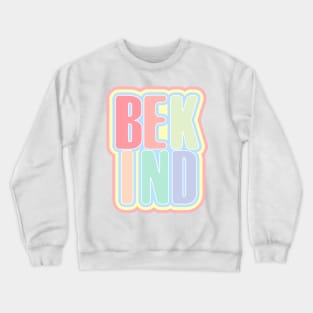 Be Kind pastel block Crewneck Sweatshirt